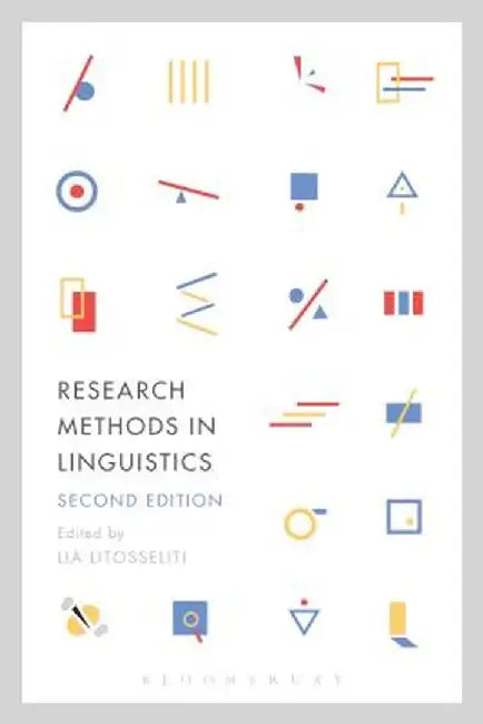Research Methods in Linguistics: Second Edition by Lia Litosseliti