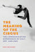 The Meaning of the Circus: The Communicative Experience of Cult, Art, and Awe by Paul Bouissac