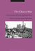 The Chaco War: Environment, Ethnicity, and Nationalism by Bridget Maria Chesterton
