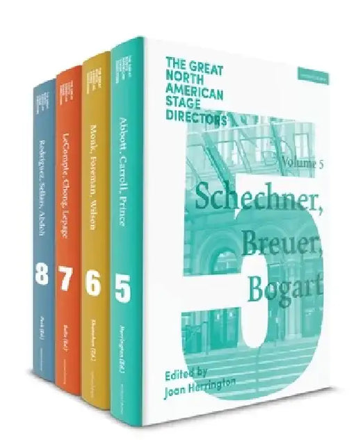 The Great North American Stage Directors Set 2: Volumes 5-8: Directors and the Theatrical Avant-Garde, Post-1970 by James Peck
