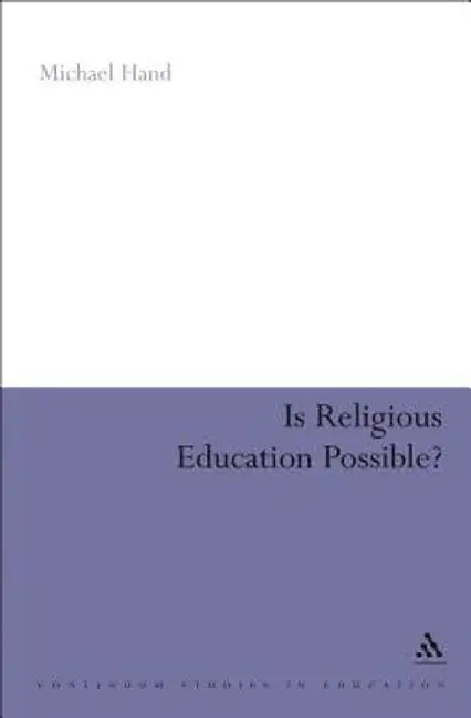 Is Religious Education Possible?: A Philosophical Investigation by Michael Hand
