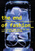 The End of Fashion: Clothing and Dress in the Age of Globalization by Adam Geczy