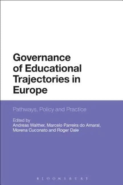 Governance of Educational Trajectories in Europe: Pathways, Policy and Practice by Andreas Walther