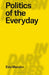 The Politics of Everyday Life: Designing a Collaborative Democracy by Ezio Manzini