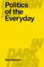 The Politics of Everyday Life: Designing a Collaborative Democracy by Ezio Manzini