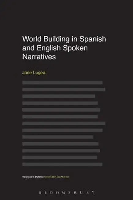 World Building in Spanish and English Spoken Narratives by Jane Lugea