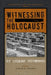 Witnessing the Holocaust: Six Literary Testimonies by Judith M. Hughes