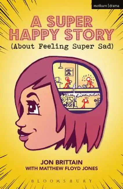 A Super Happy Story (about Feeling Super Sad) by Jon Brittain