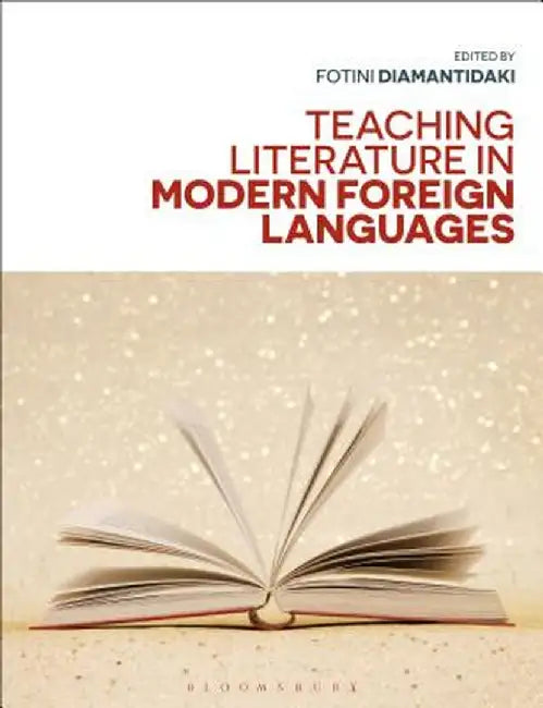 Teaching Literature in Modern Foreign Languages by Fotini Diamantidaki