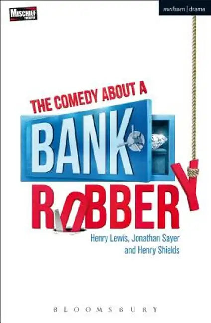 The Comedy about a Bank Robbery by Henry Lewis