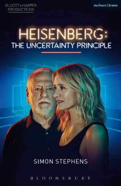 Heisenberg: The Uncertainty Principle by Simon Stephens