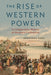 The Rise of Western Power: A Comparative History of Western Civilization by Jonathan Daly