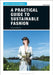 A Practical Guide to Sustainable Fashion by Alison Gwilt