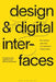 Digital Interfaces: Designing with Aesthetic and Ethical Awareness by Ben Stopher