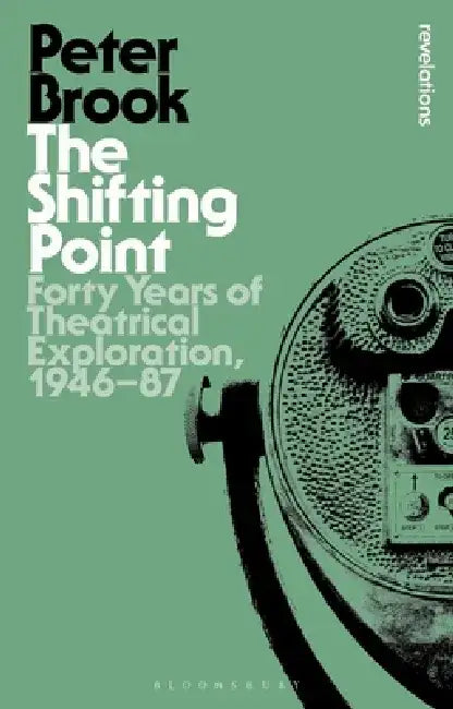 The Shifting Point by Mr Peter Brook