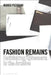 Fashion Remains: Rethinking Ephemera in the Archive by Marco Pecorari