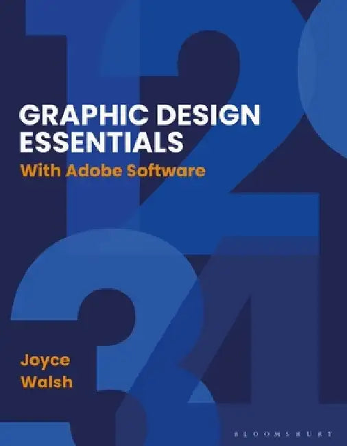 Graphic Design Essentials: With Adobe Software by Joyce Walsh