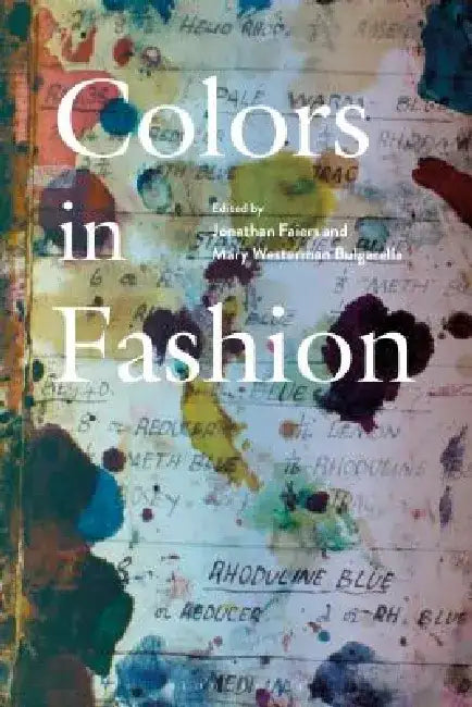 Colors in Fashion by Jonathan Faiers