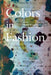 Colors in Fashion by Jonathan Faiers