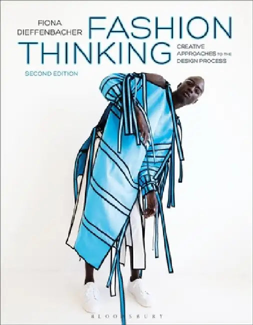 Fashion Thinking: Creative Approaches to the Design Process by Fiona Dieffenbacher
