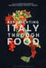 Representing Italy Through Food by Peter Naccarato