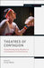 Theatres of Contagion: Transmitting Early Modern to Contemporary Performance by Fintan Walsh