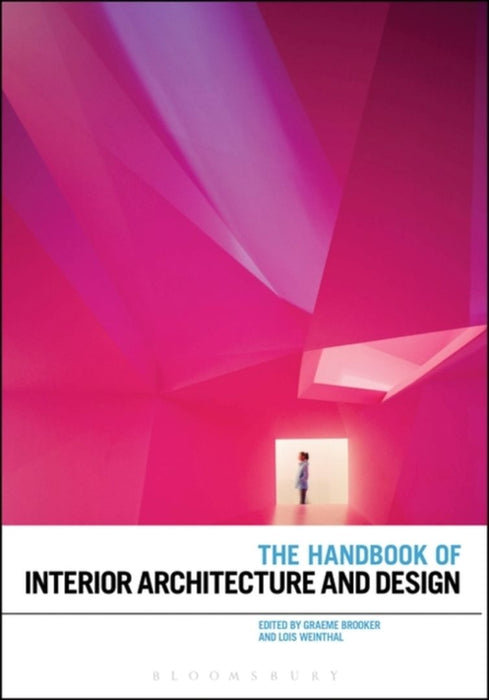 The Handbook of Interior Architecture and Design by Graeme Brooker