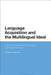 Language Acquisition and the Multilingual Ideal: Exploring Japanese Language Learning Motivation by Toshiyuki Nakamura