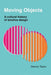 Moving Objects: A Cultural History of Emotive Product Design by Damon Taylor