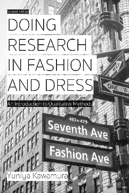 Doing Research in Fashion and Dress by Yuniya Kawamura