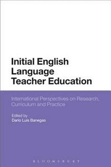 Initial English Language Teacher Education: International Perspectives on Research: Curriculum and Practice