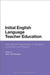 Initial English Language Teacher Education: International Perspectives on Research: Curriculum and Practice by Darío Luis Banega