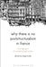 Why There Is No Poststructuralism in France: The Making of an Intellectual Generation by Johannes Angermuller