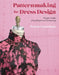 Patternmaking for Dress Design: 9 Iconic Styles from Empire to Cheomsang by Pamela Vanderlinde