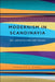 Modernism in Scandinavia: Art, Architecture and Design by Charlotte Ashby