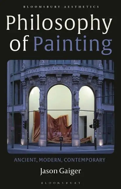 Philosophy and Painting by Jason Gaiger