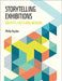 Storytelling Exhibitions: Identity, Truth and Wonder by Philip Hughes