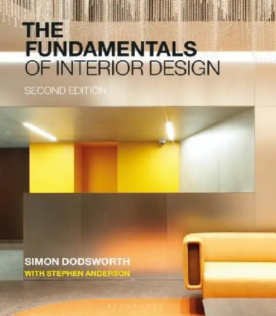 The Fundamentals of Interior Design by Simon Dodsworth