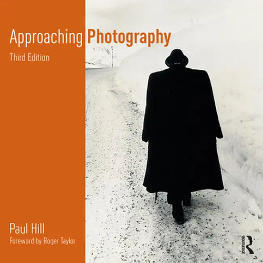 Approaching Photography by Paul Hill