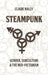 Steampunk: Gender, Subculture and the Neo-Victorian by Claire Nally