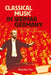 Classical Music in Weimar Germany: Culture and Politics Before the Third Reich by Brendan Fay