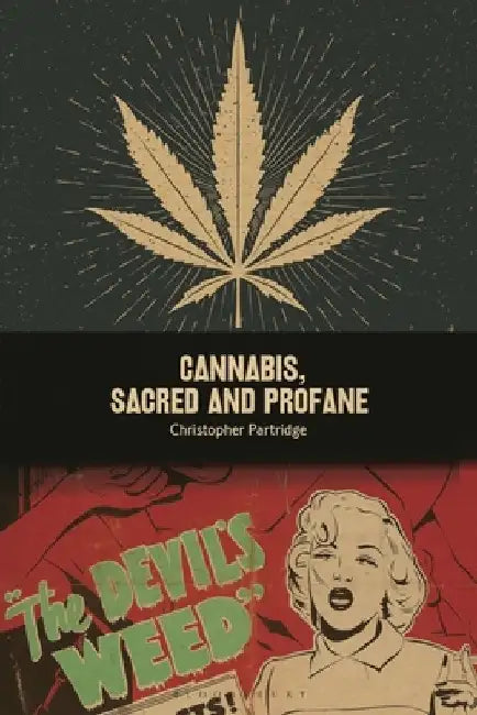 Cannabis, Sacred and Profane by Christopher Partridge