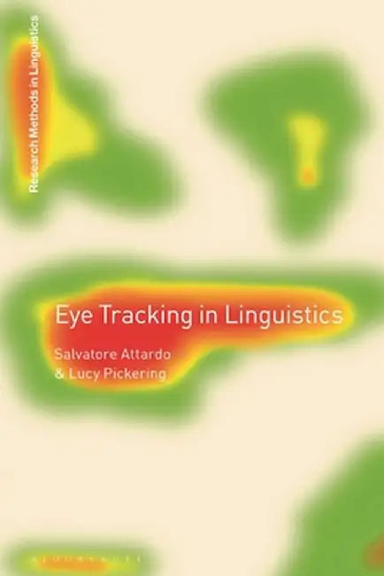 Eye-Tracking in Linguistics by Salvatore Attardo