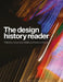 The Design History Reader by Grace Lees-Maffei