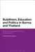 Buddhism, Education and Politics in Burma and Thailand: From the Seventeenth Century to the Present by Khammai Dhammasami