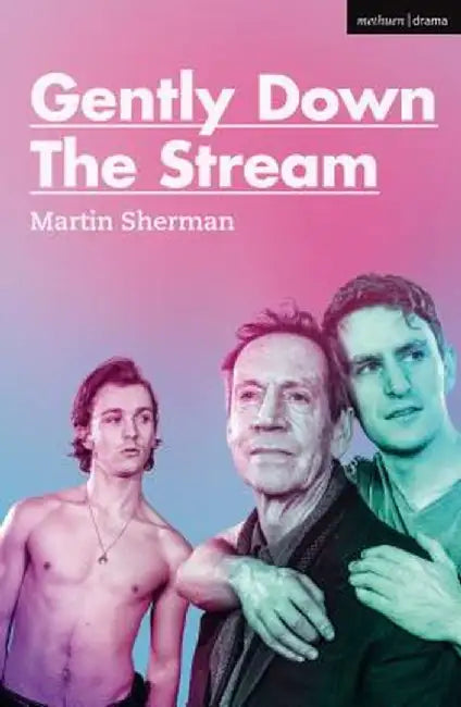 Gently Down the Stream by Martin Sherman