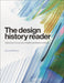 The Design History Reader by Grace Lees-Maffei