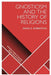 Gnosticism and the History of Religions by David G. Robertson