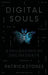 Digital Souls: A Philosophy of Online Death by Patrick Stokes