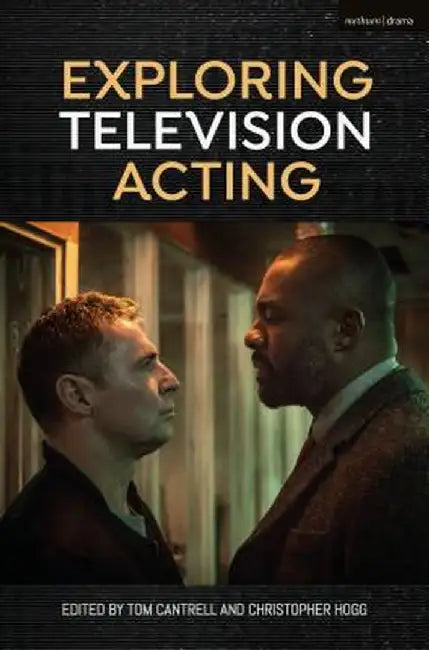 Exploring Television Acting by Tom Cantrell